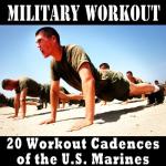 U.S. Marines 20 Workout Cadence Tracks
