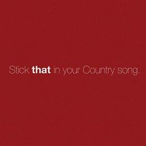 Stick That In Your Country Song Album