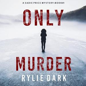 Only Murder: Sadie Price FBI Thriller 1