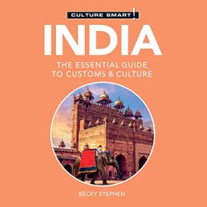 India: Essential Guide to Customs & Culture