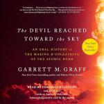 The Devil Reached Toward the Sky: Atomic Bomb History