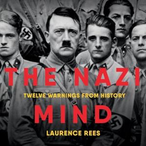 Twelve Lessons from History: Understanding the Nazi Mind