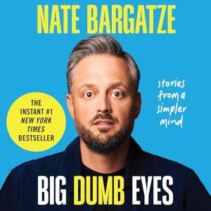 Big Dumb Eyes: Tales from a Simple Mind