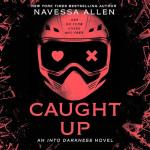 Caught Up: Into Darkness - Book 2 Streaming