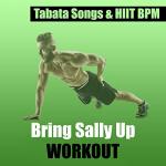 Bring Sally Up Workout Playlist for Fitness Fun