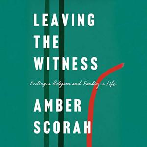 Leaving the Witness: Escaping Religion for Freedom