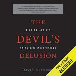 The Devil's Delusion: Atheism's Scientific Claims