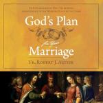 God’s Plan for Your Marriage: A Faithful Journey