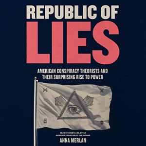 Republic of Lies: Rise of American Conspiracy Theorists