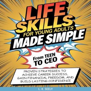 Life Skills for Young Adults Simplified