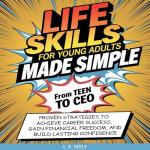 Life Skills for Young Adults Simplified