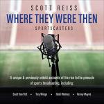 Where They Were Then: Sports Commentators Unplugged