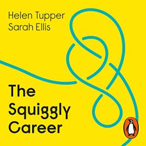 The Squiggly Career: Redefine Your Work Journey