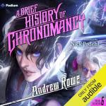 A Brief History of Chronomancy: Book 6