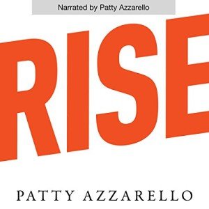 Rise: 3 Practical Steps for Advancing Your Career, Standing Out as a Leader, and Liking Your Life