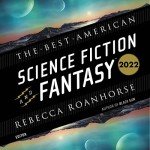 The Best American Science Fiction and Fantasy 2022: Best American