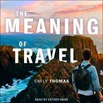 The Meaning of Travel: Philosophers Abroad