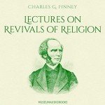 Lectures on Revivals of Religion