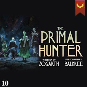 The Primal Hunter 10: A LitRPG Adventure