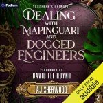 Dealing with Mapinguari and Dogged Engineers: Sorcerer's Grimoire, Book 2