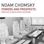 Powers and Prospects: Reflections on Human Nature and the Social Order