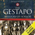 The Gestapo: A History of Horror