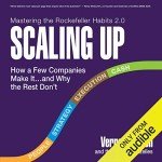 Scaling Up: How a Few Companies Make It...and Why the Rest Don't, Rockefeller Habits 2.0