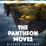 The Pantheon Moves: A Science fiction fantasy LitRPG Series