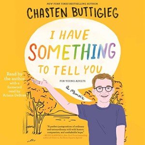 I Have Something to Tell You—For Young Adults: A Memoir