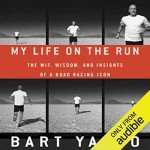 My Life on the Run: The Wit, Wisdom, and Insights of a Road Racing Icon