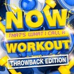 NOW That's What I Call A Workout Throwback Edition