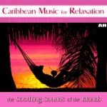 Caribbean Music For Relaxation and Stress Relief
