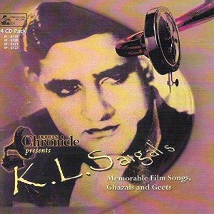 K. L. Saigal 's Memorable Film Songs, Ghazals And Geets