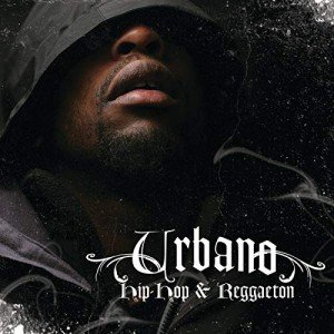 Urbano Hip-Hop & Reggaeton