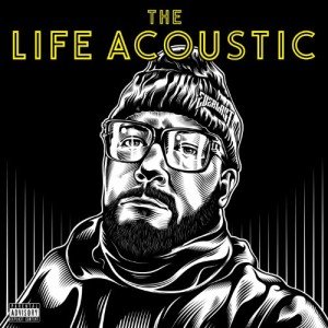 The Life Acoustic [Explicit]