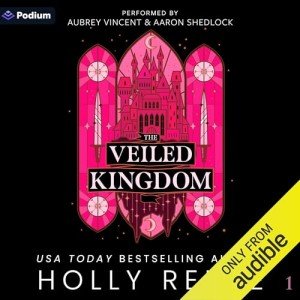 The Veiled Kingdom: The Veiled Kingdom Series, Book 1