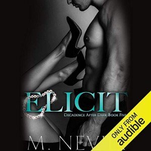 Elicit: Dark Romance (Decadence After Dark, Book 5)