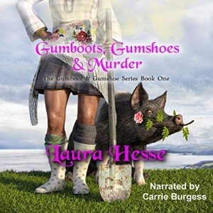 Gumboots, Gumshoes & Murder - A Cozy Detective Style Black Comedy Murder Mystery: The Gumboot & Gumshoe Series, Book 1