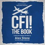 CFI! The Book: A Satirical Aviation Comedy