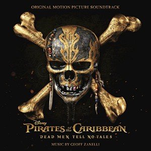 Pirates of the Caribbean: Dead Men Tell No Tales (Original Motion Picture Soundtrack)
