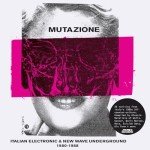 Mutazione: Italian Electronic & New Wave Collection