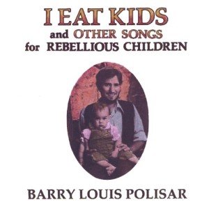 Rebellious Children’s Songs: I Eat Kids Album