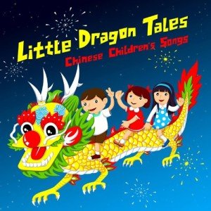 Little Dragon Tales: Chinese Kids' Songs Streaming