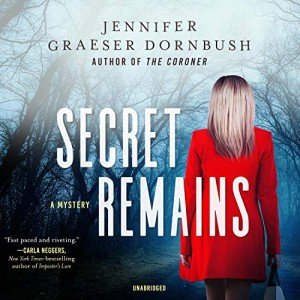 Secret Remains: Coroner's Daughter Mystery Series