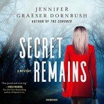 Secret Remains: Coroner's Daughter Mystery Series