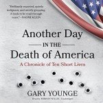 Chronicle of Ten Lives: Another Day in America