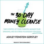 30-Day Money Cleanse: Control Finances & Reduce Stress