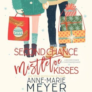 Mistletoe Kisses: A Second Chance Romance