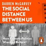 Remote Politics: How It Wrecked Britain