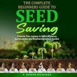 Beginner’s Guide to Seed Saving and Sustainability